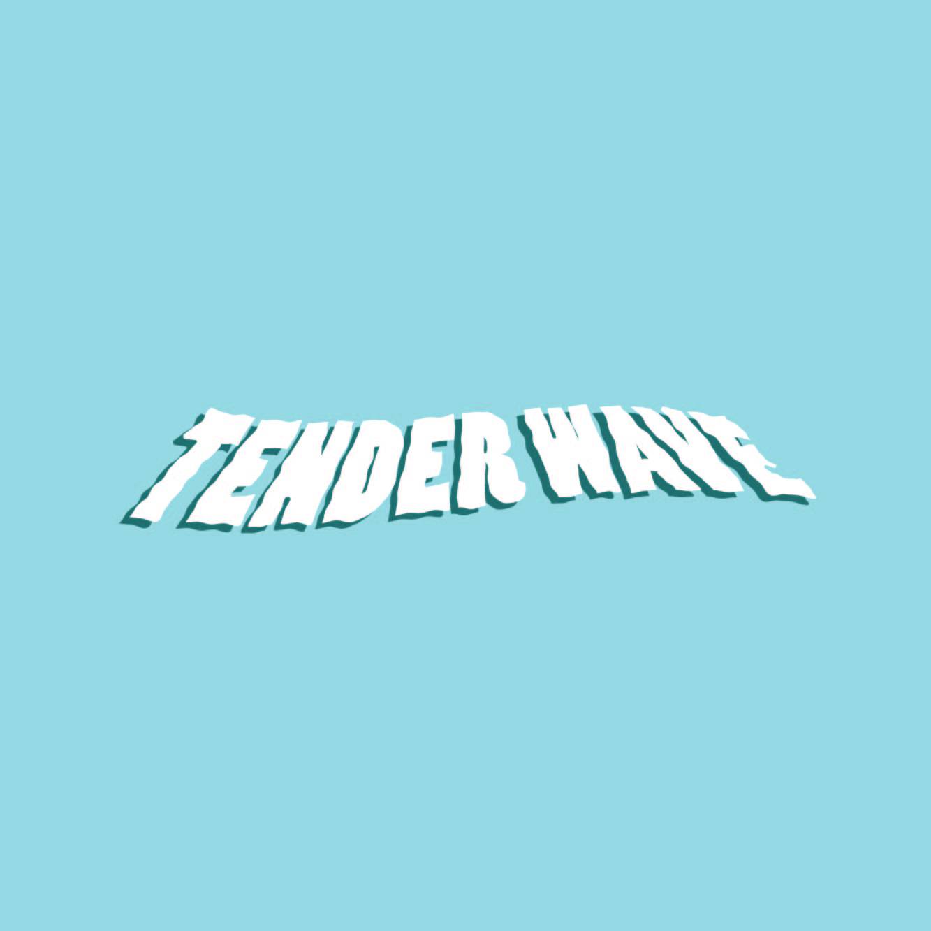 ≈ Tender Wave ≈