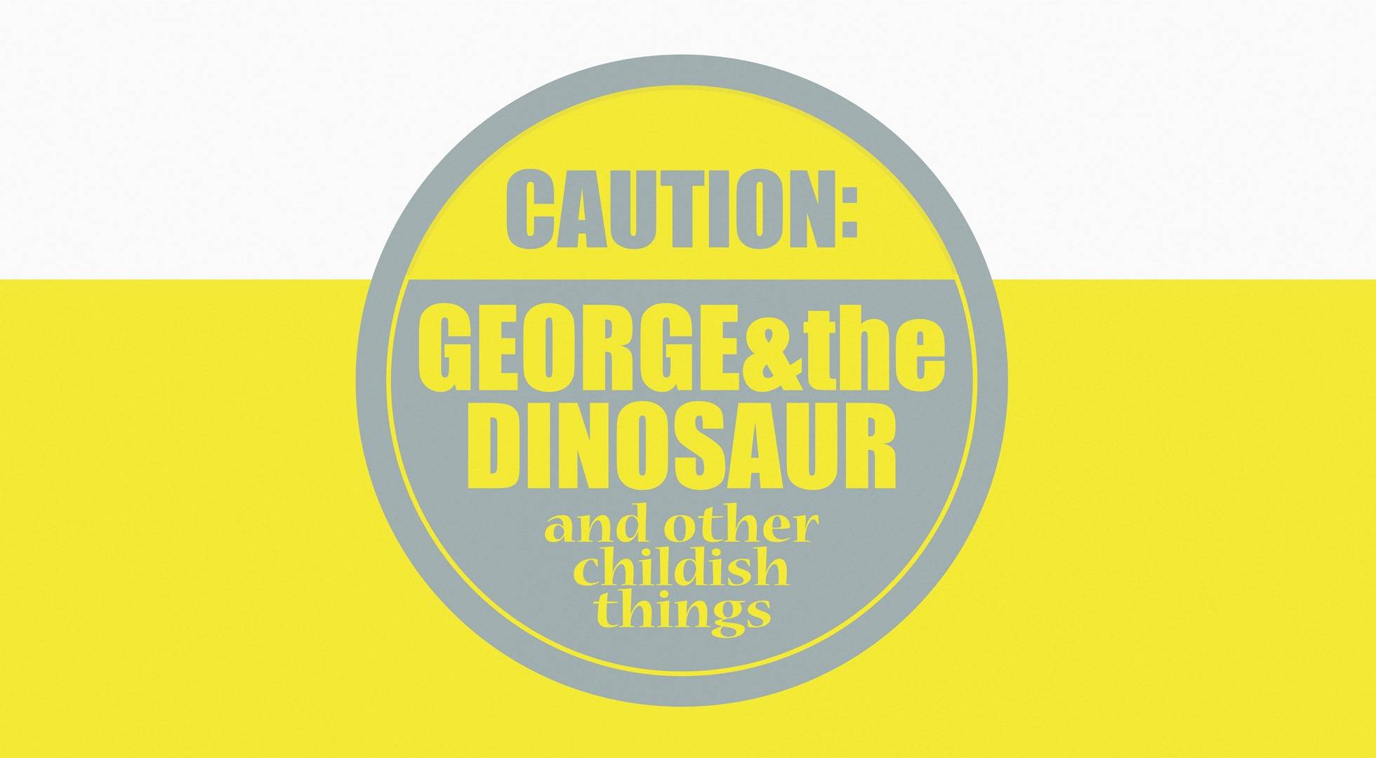 喬治與恐龍 / George & the Dinosaur